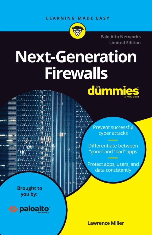 Next-Generation Firewalls for Dummies, 2nd Palo Alto Special Edition
