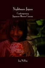 Nightmare Japan: Contemporary Japanese Horror Cinema