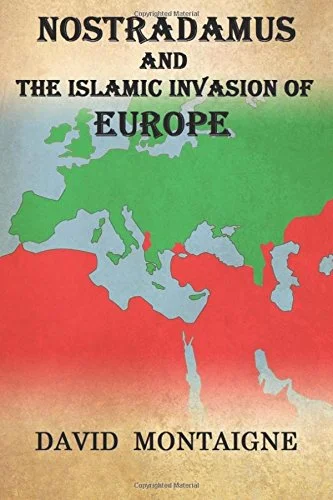 Nostradamus and the Islamic Invasion of Europe