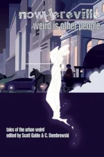 Nowhereville: Weird Is Other People