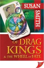 Of Drag Kings & the Wheel of Fate