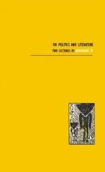 On Politics and Literature: Two Lectures