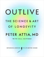 Outlive: The Science & Art of Longevity