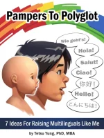 Pampers to Polyglot: 7 Ideas for Raising Multilinguals Like Me