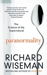 Paranormality: Why We See What Isn't There