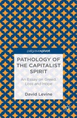 Pathology of the Capitalist Spirit