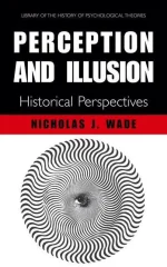Perception and Illusion: Historical Perspectives