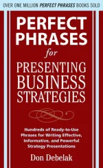 Perfect Phrases for Presenting Business Strategies
