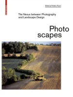 Photoscapes: The Nexus Between Photography and Landscape Design