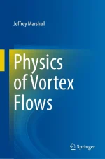 Physics of Vortex Flows