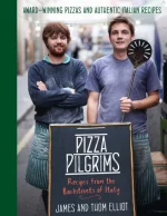 Pizza Pilgrims: Recipes From the Backstreets of Italy