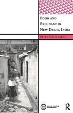 Poor and Pregnant in New Delhi, India