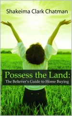 Possess the Land: The Believer's Guide to Home Buying