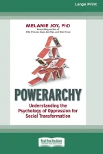 Powerarchy: Understanding the Psychology of Oppression for Social Transformation