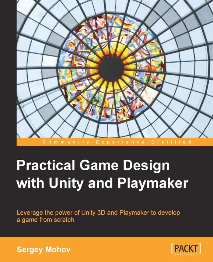 Practical Game Design With Unity and Playmaker