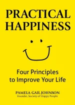 Practical Happiness: Four Principles to Improve Your Life