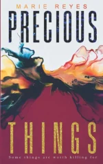 Precious Things: Some Things Are Worth Killing For