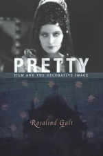 Pretty: Film and the Decorative Image