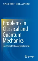 Problems in Classical and Quantum Mechanics
