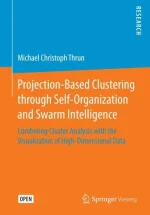 Projection-Based Clustering Through Self-Organization and Swarm Intelligence