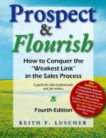 Prospect & Flourish: How to Conquer the Weakest Link in the Sales Process