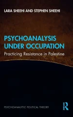 Psychoanalysis Under Occupation