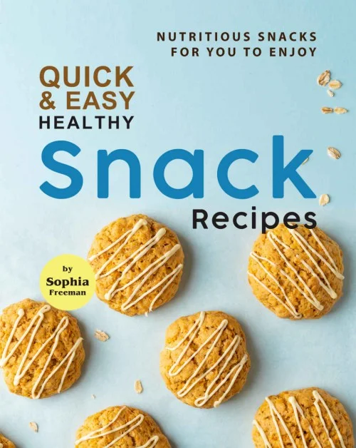 Quick & Easy Healthy Snack Recipes