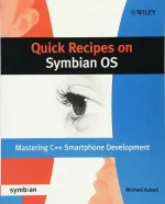 Quick Recipes on Symbian OS: Mastering C++ Smartphone Development