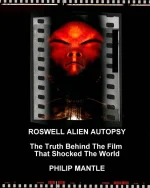 ROSWELL ALIEN AUTOPSY: The Truth Behind the Film That Shocked the World