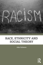 Race, Ethnicity and Social Theory