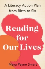 Reading for Our Lives: A Literacy Action Plan From Birth to Six