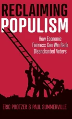 Reclaiming Populism: How Economic Fairness Can Win Back Disenchanted Voters