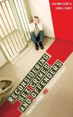 Reconsidering Sex Crimes and Offenders: Prosecution or Persecution?