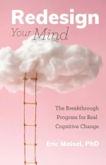 Redesign Your Mind: The Breakthrough Program for Real Cognitive Change