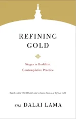 Refining Gold: Stages in Buddhist Contemplative Practice