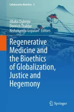 Regenerative Medicine and the Bioethics of Globalization, Justice and Hegemony