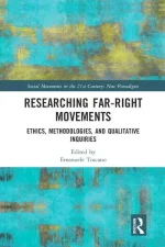 Researching Far Right Movements: Ethics, Methodologies, and Qualitative Inquiries