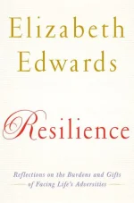 Resilience: Reflections on the Burdens and Gifts of Facing Life's Adversities