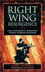 Right-Wing Resurgence: How a Domestic Terrorist Threat Is Being Ignored