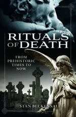 Rituals of Death: From Prehistoric Times to Now