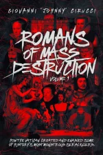 Romans of Mass Destruction: How the Vatican Created and Enabled Some of History’s Most Monstrous Serial Killers.