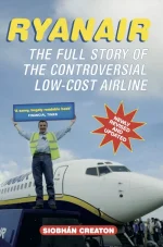 Ryanair: The Full Story of the Controversial Low-Cost Airline
