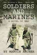 SOLDIERS AND MARINES: A Novel of War