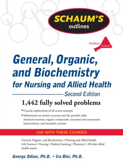 Schaum's Outline of General, Organic, and Biochemistry for Nursing and Allied Health