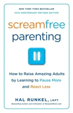 Screamfree Parenting, 10th Anniversary Revised Edition
