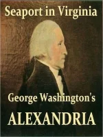 Seaport in Virginia George Washington's Alexandria