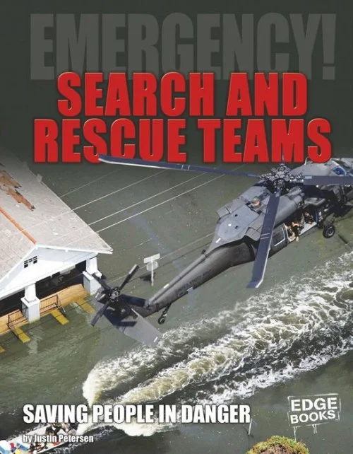 Search and Rescue Teams: Saving People in Danger