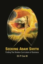 Seeking Adam Smith: Finding the Shadow Curriculum of Business