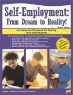 Self-Employment, From Dream to Reality!: An Interactive Workbook for Starting Your Small Business