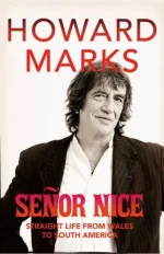 Senor Nice: Straight Life From Wales to South America